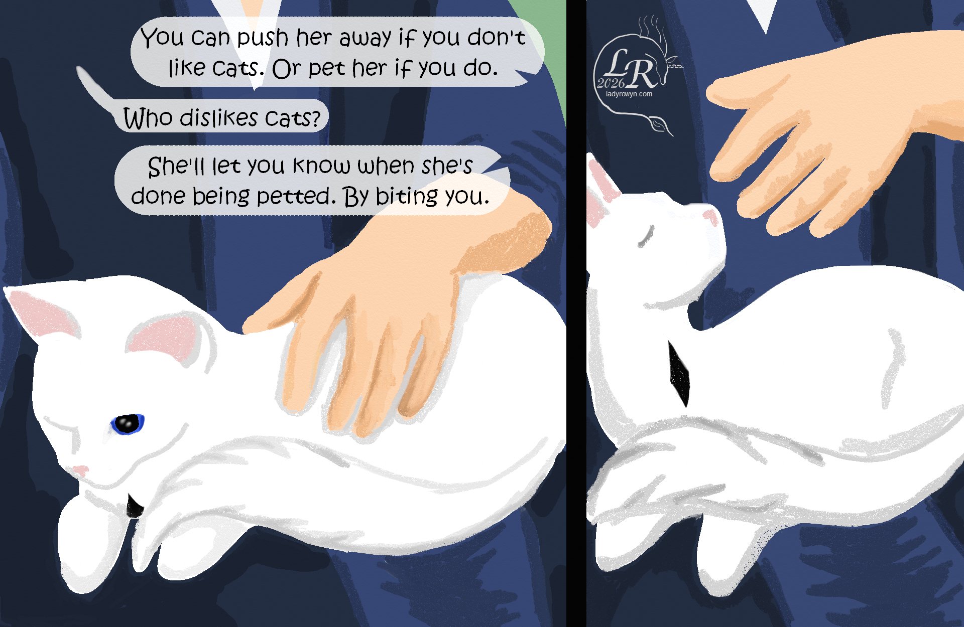 

Panel 1: Closeup of Moon in Valor’s lap while he pets her. 
Zhenshay: “You can push her away if you don’t like cats. Or pet her if you do.” 
Valor: “Who dislikes cats?” 
Zhenshay: “She’ll let you know when she’s done being petted. By biting you.” 
Valor: *retracts his hand* 
